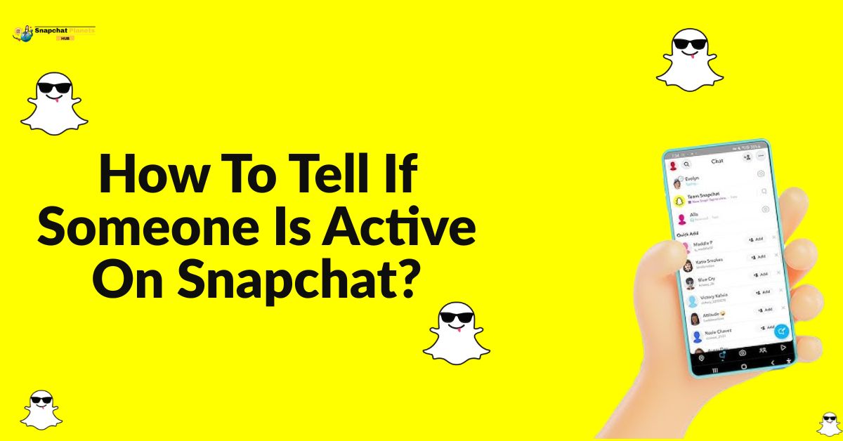 How To Tell If Someone Is Active On Snapchat