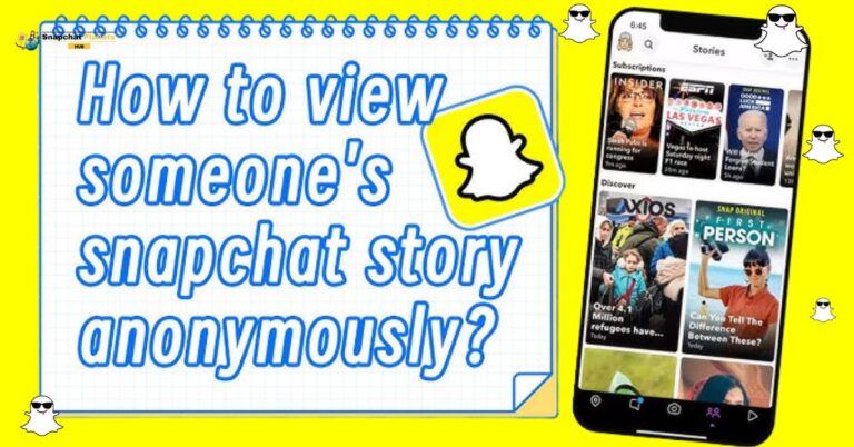 How To Watch Snapchat Stories Anonymously