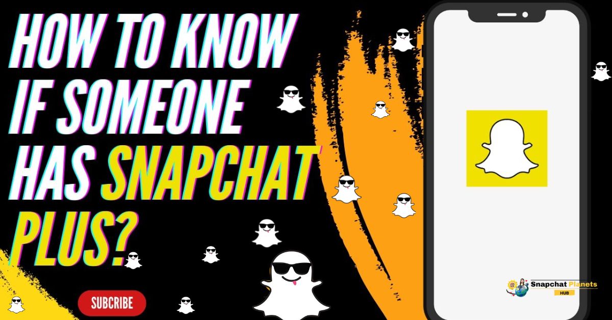 How To Know If Someone Has Snapchat Plus